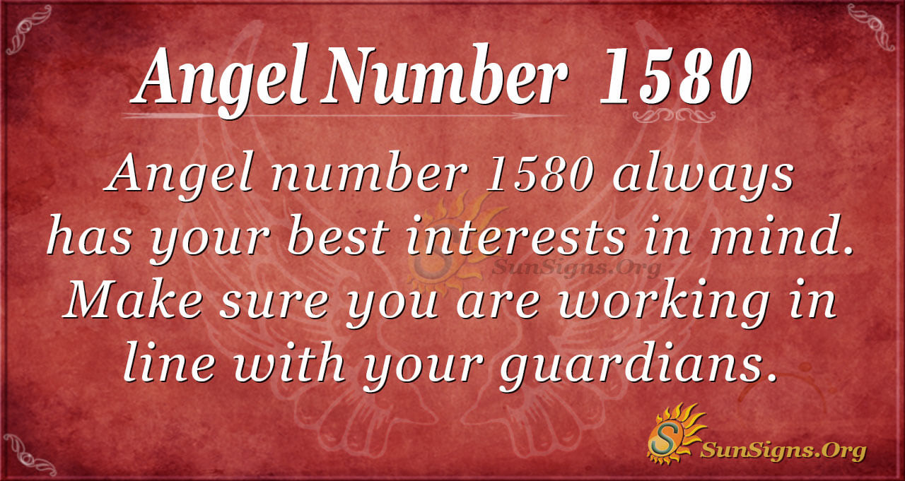 Angel Number 1580 Meaning  SunSignsOrg