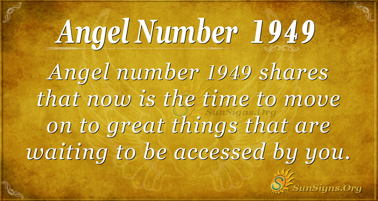 Angel Number 1949 Meaning Getting Rid Of Negativity SunSigns Org