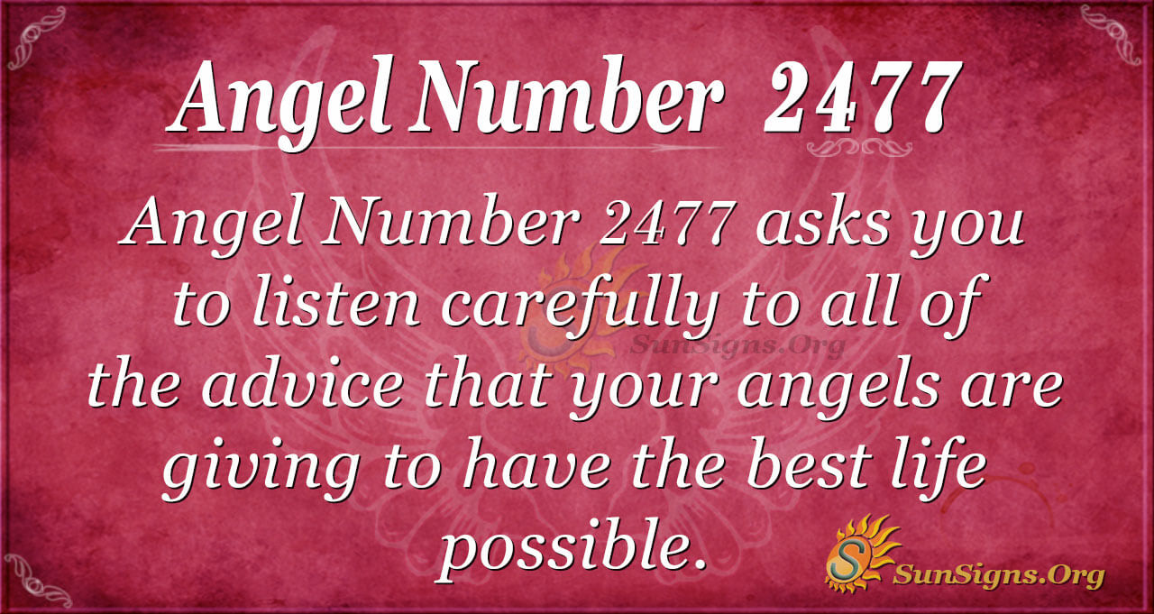 Angel Number 2477 Meaning: Yearn For The Best - SunSigns.Org