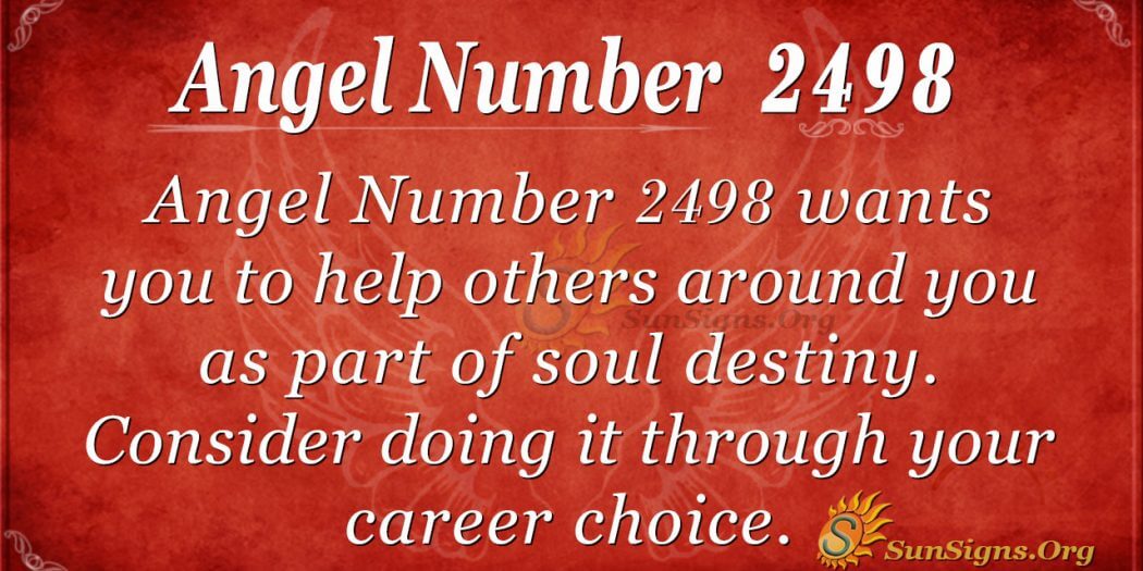 Angel Number 2498 Meaning: Help Your Friends - SunSigns.Org
