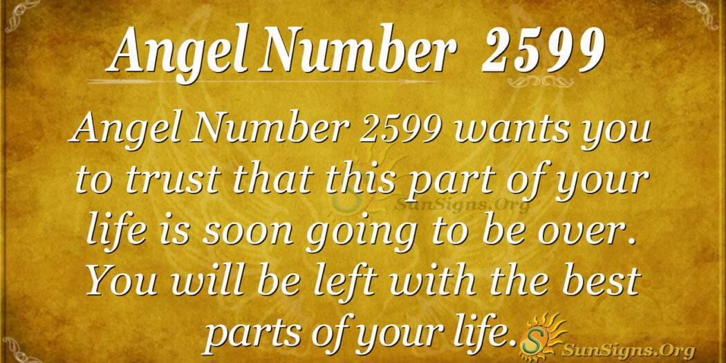Angel Number 2599 Meaning: A Sign Of New Beginnings - SunSigns.Org