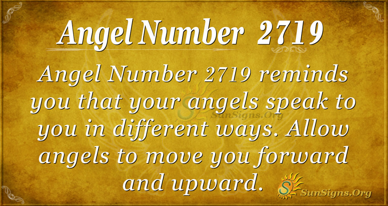 Angel Number 2719 Meaning: Give Room For Change - SunSigns.Org