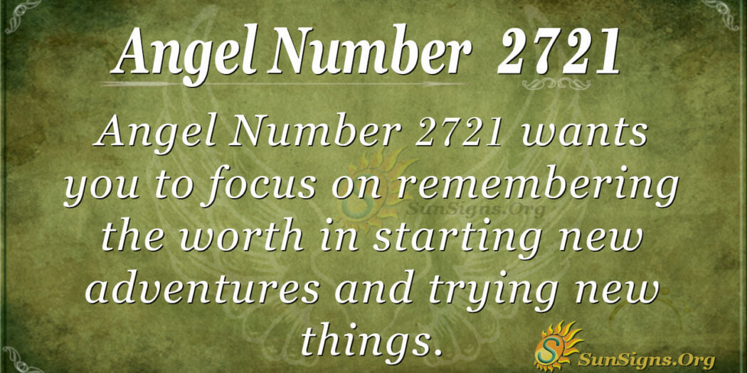 Angel Number 2721 Meaning: Improve Your Quality Of Life - SunSigns.Org