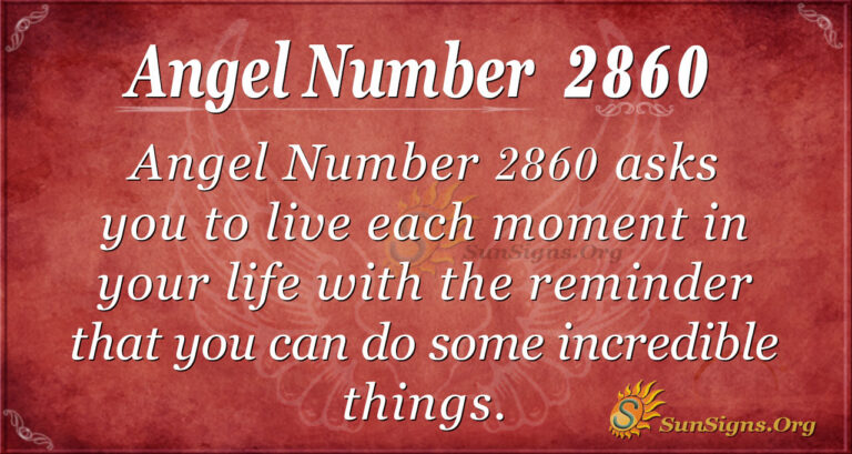 Angel Number 2860 Meaning: Do Things That Matter - SunSigns.Org