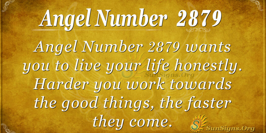 Angel Number 2879 Meaning: Live An Honest Life - SunSigns.Org