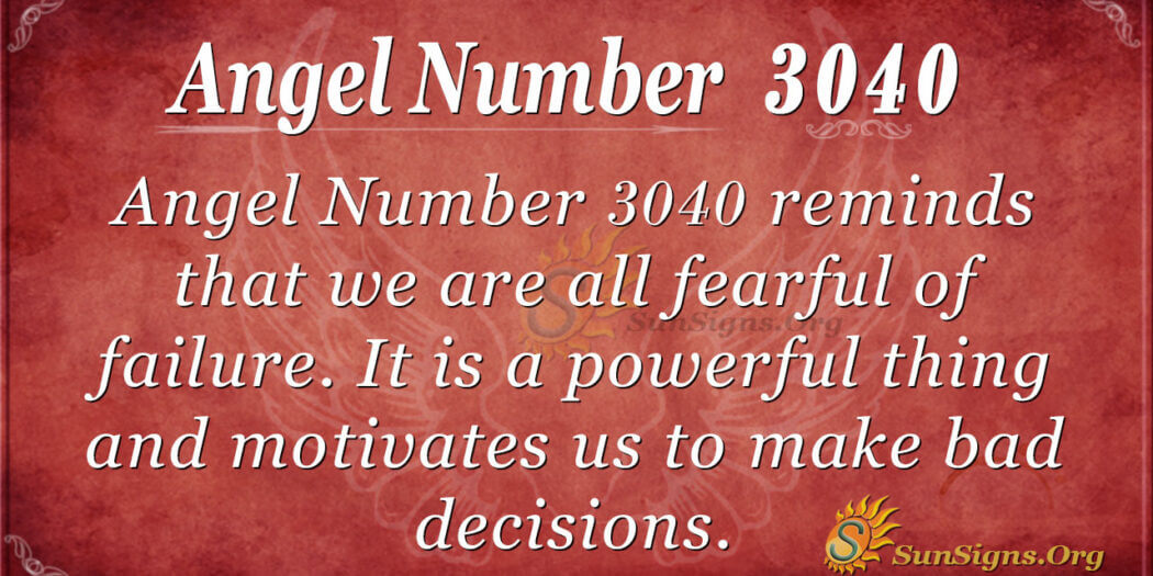 Number 3040 Angel Number 3040 Meaning: Thrive With Confidence - SunSigns.Org