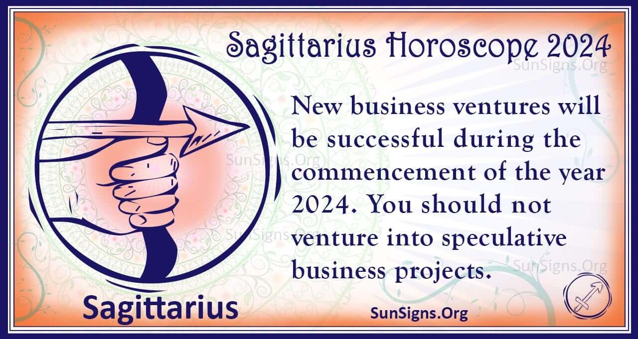Sagittarius Horoscope 2024 - Get Your Predictions Now! - SunSigns.Org