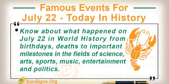 Famous Events For July 22