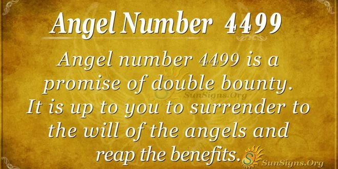 Angel Number 4499 Meaning: A Promise of Double Bounty - SunSigns.Org