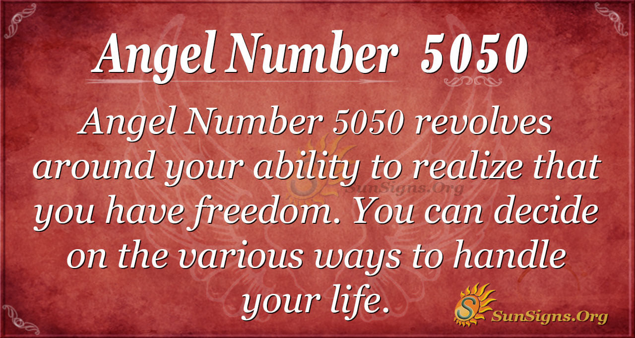 Angel Number 5050 Meaning Moving Towards Freedom Sunsigns Org