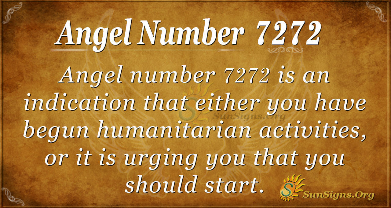 Angel Number 7272 Meaning  Soul Mission And Humanitarianism