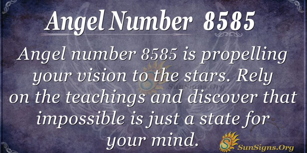 Angel Number 8585 Meaning: Aiming for the Stars - SunSigns.Org