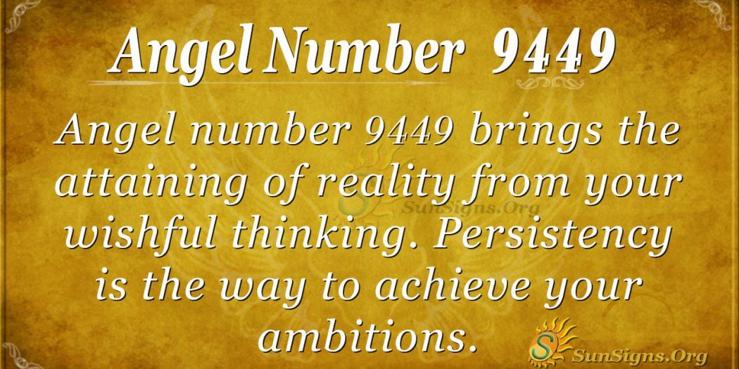 Angel Number 9449 Meaning: Desires Fulfilled - SunSigns.Org
