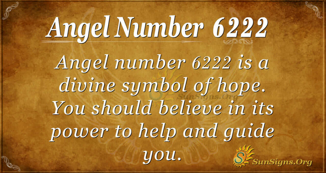 Angel Number 6222 Meaning: The Divine Symbol of Hope - SunSigns.Org