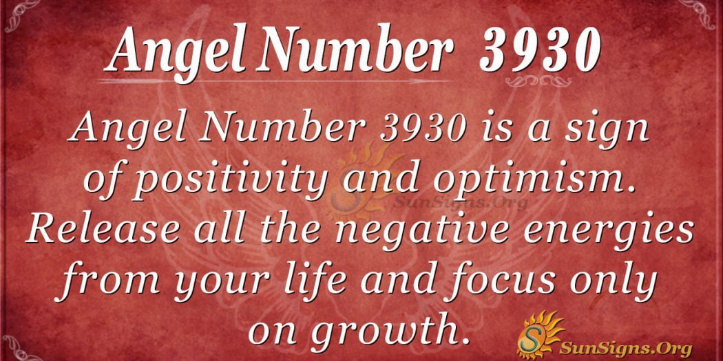 Angel Number 3930 Meaning - Having A Positive Attitude - SunSigns.Org