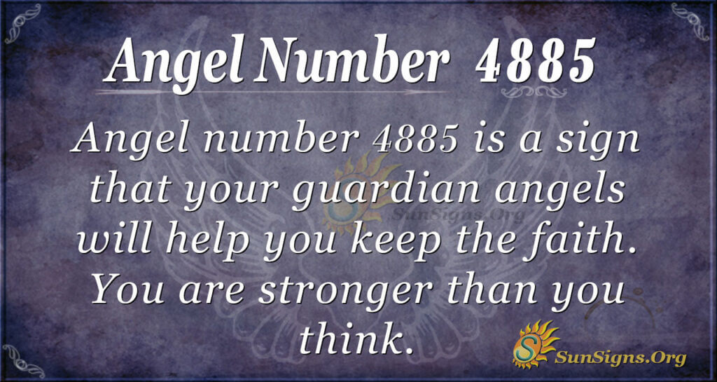 Angel Number 4885 Meaning: Have Unshakeable Faith | SunSigns.Org