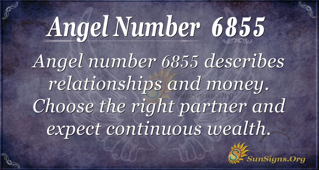 Angel Number 6855 Meaning Right Choices SunSigns Org