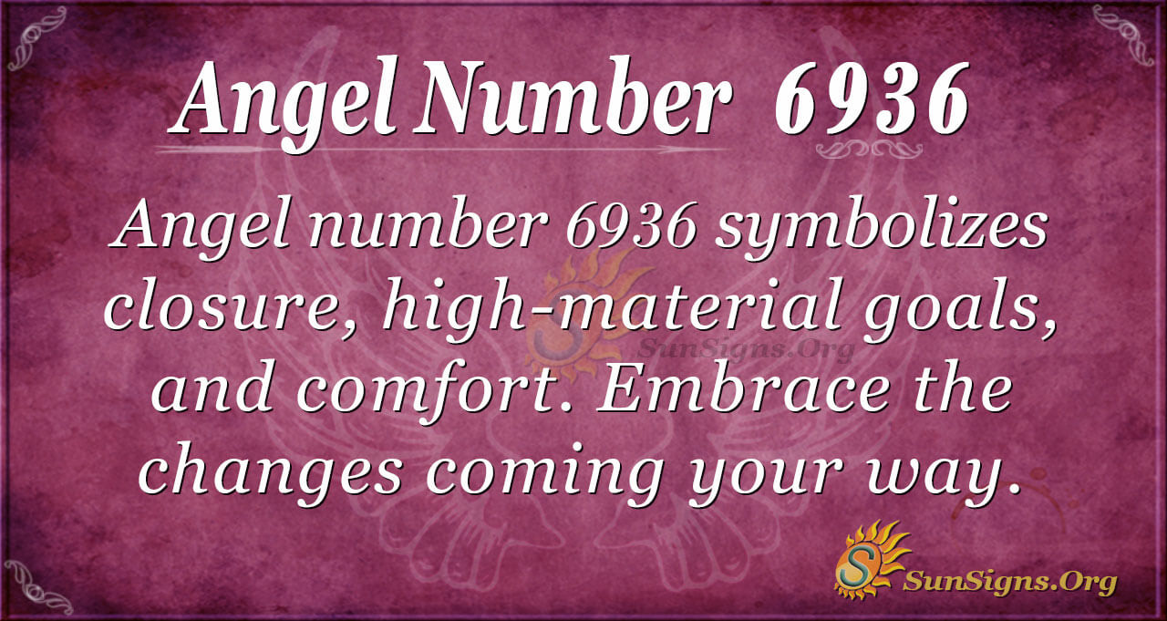 Angel Number 6936 Meaning Being True To Now SunSigns Org