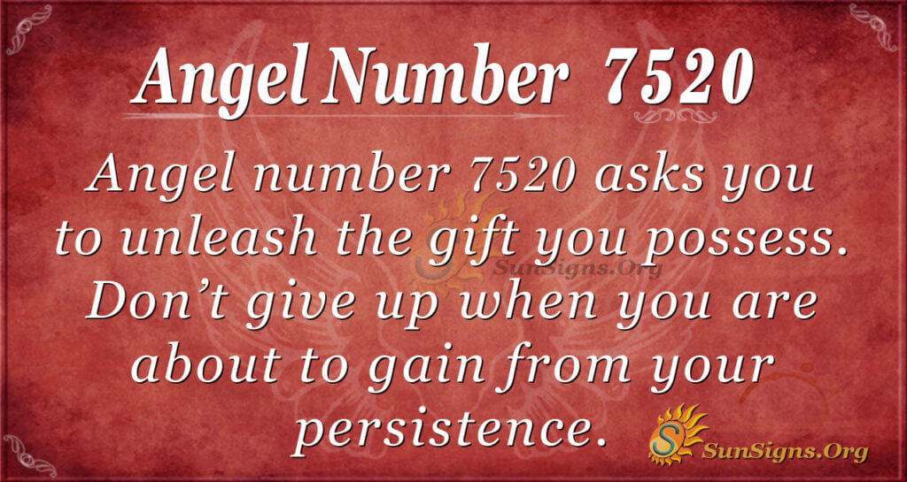 Angel Number 7520 Meaning: Everlasting Joy & Contentment