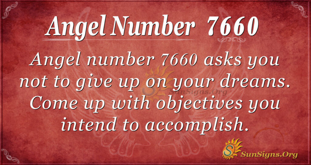 Angel Number 7660 Meaning: Set Life Objectives | SunSigns.Org