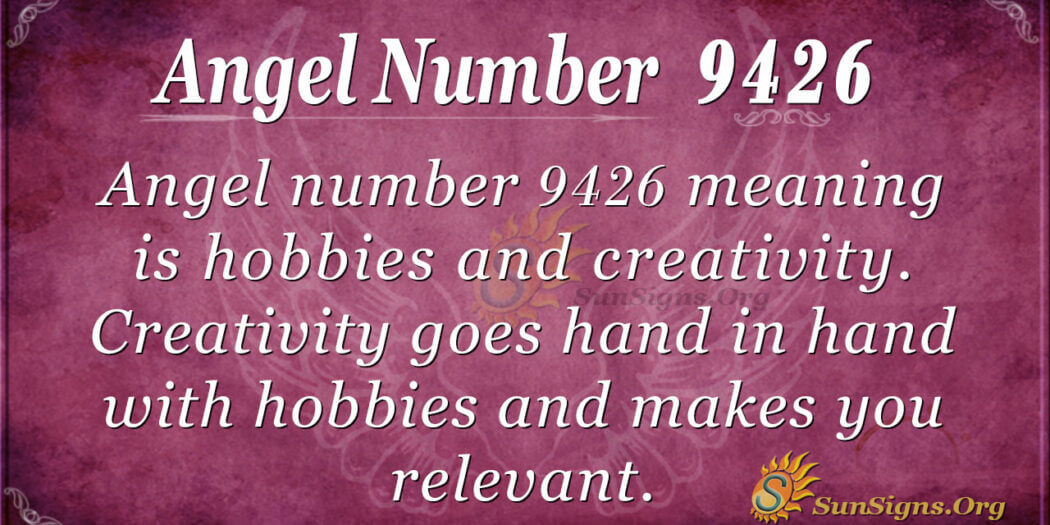 Angel Number 9426 Meaning: Wise Choices - SunSigns.Org