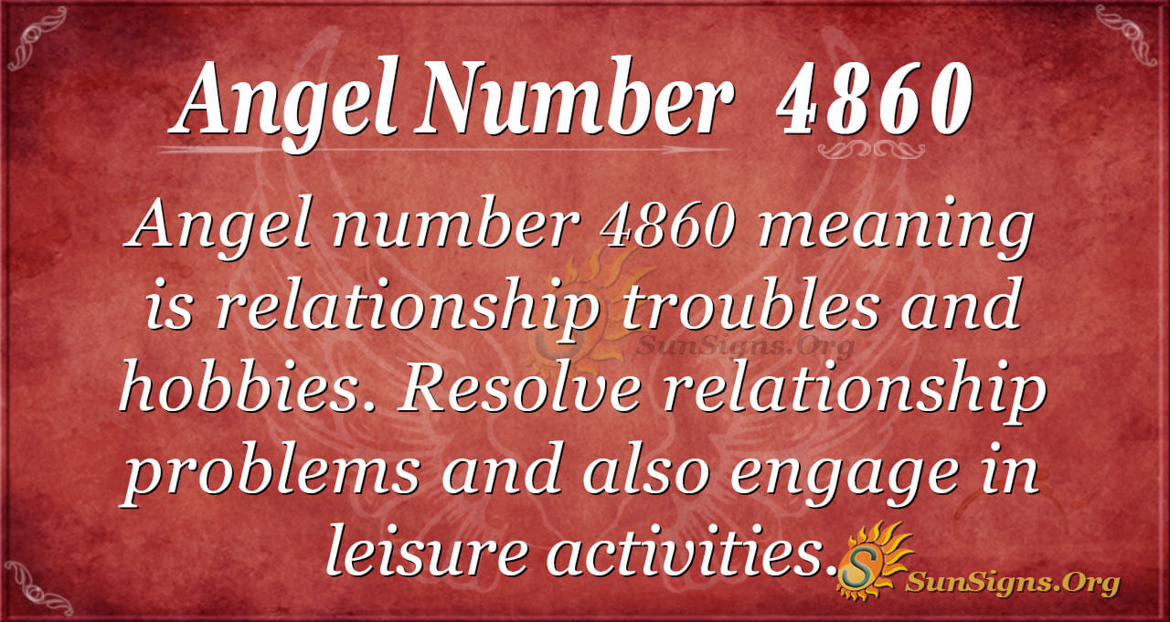 Angel Number 4860 Meaning: Strengthen Your Bond - SunSigns.Org