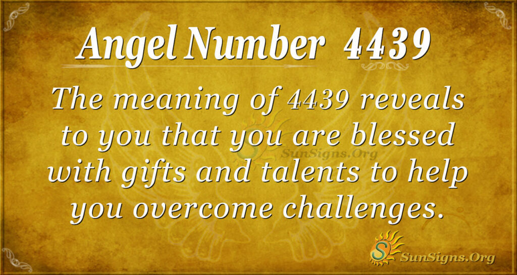 Angel Number 4439 Meaning Appreciate Your Blessings SunSigns Org