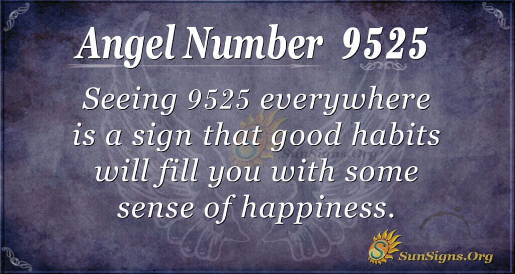 Angel Number 9525 Meaning Creating Good Habits SunSigns Org