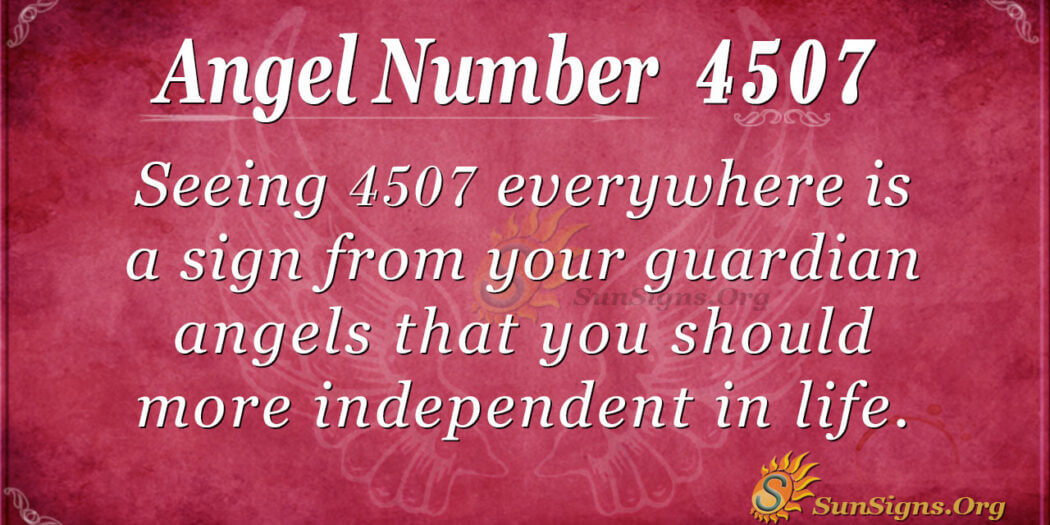 Angel Number 4507 Meaning: Rely On Yourself More - SunSigns.Org