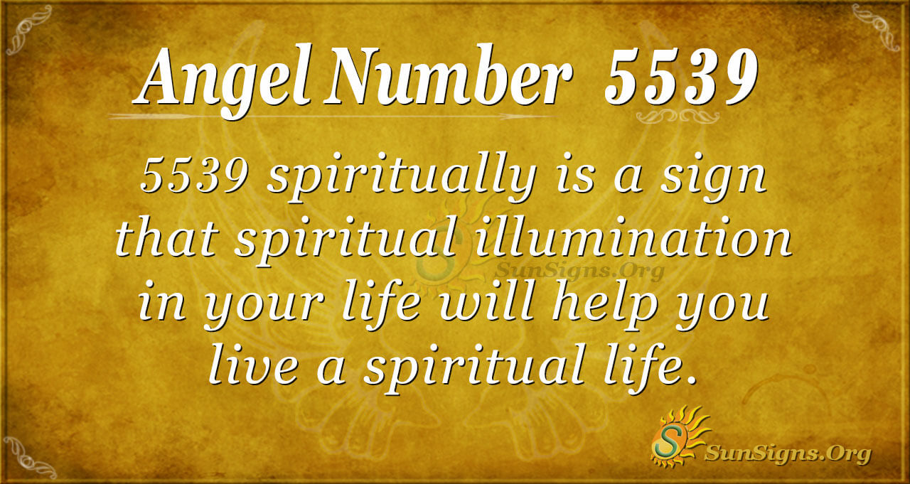 Angel Number 5539 Meaning: Sign Of Divine Involvement SunSigns Org Angel Number 5539 Meaning: Sign Of Divine Involvement SunSigns Org