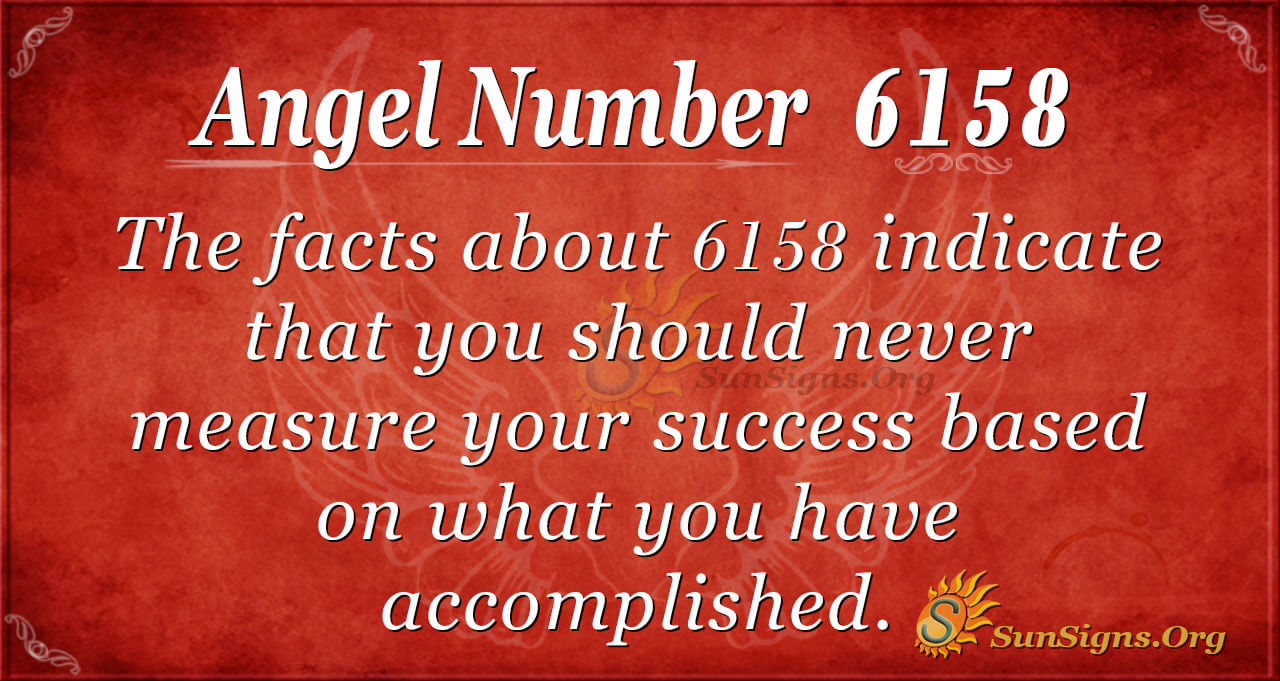 Angel Number 6158 Meaning A Step At A Time SunSigns Org