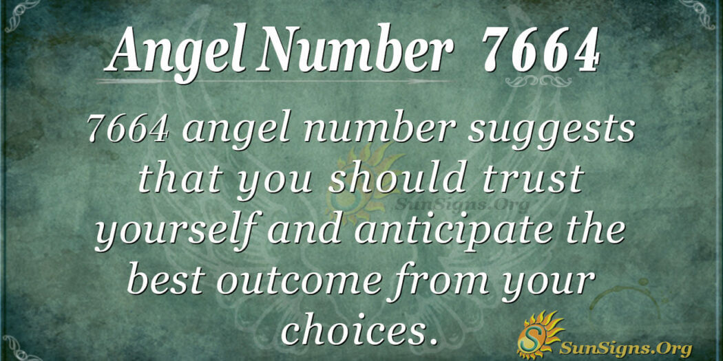 Angel Number 7664 Meaning: The Power Of Intuition - SunSigns.Org