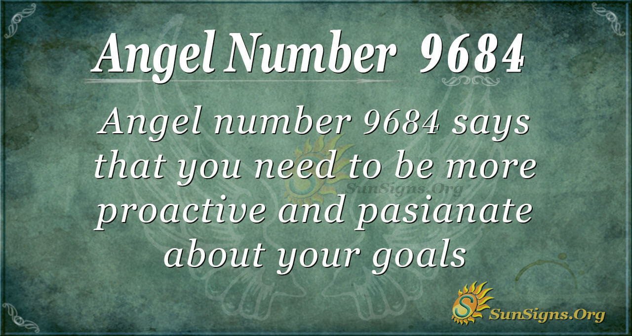 Angel Number 9684 Meaning: Stay More Alert - SunSigns.Org