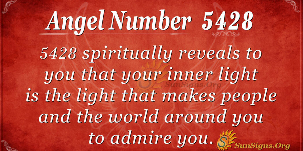 Angel Number 5428 Meaning: Follow Your Inner Light - SunSigns.Org