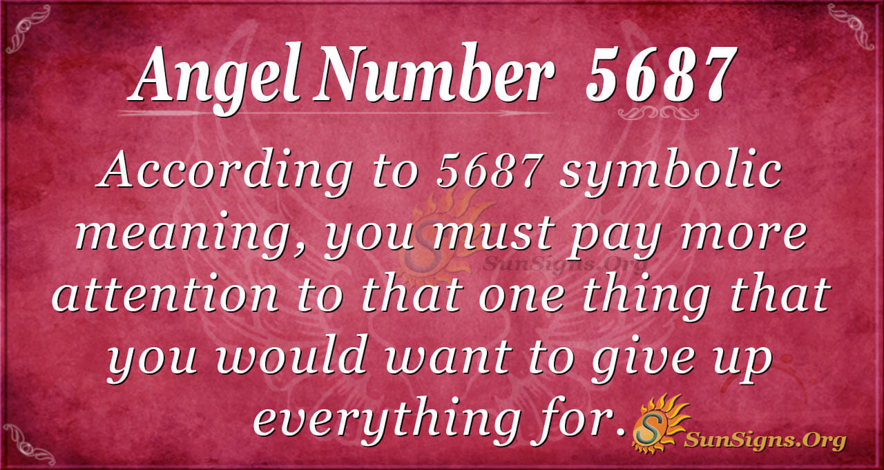 Angel Number 5687 Meaning: Leave A Legacy - SunSigns.Org
