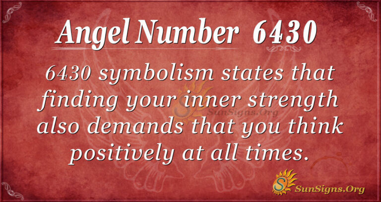 Angel Number 6430 Meaning: Gather Inner Courage | SunSigns.Org