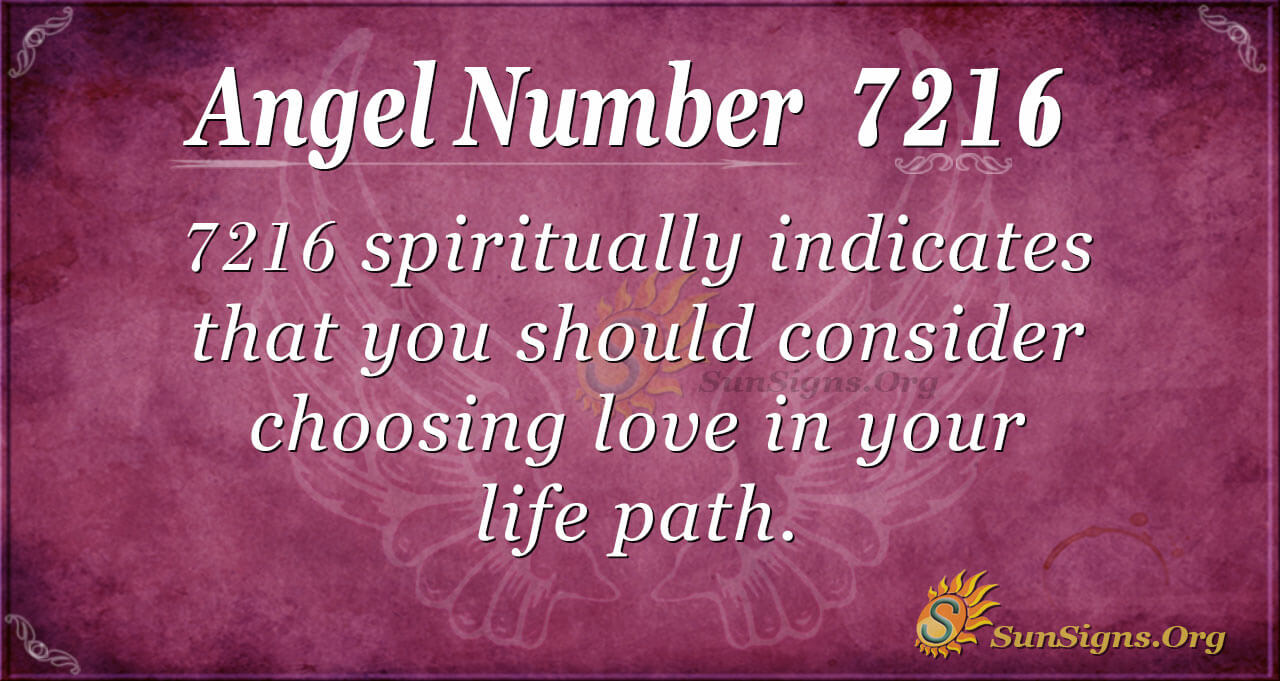 Angel Number 7216 Meaning: Become A Better You - SunSigns.Org