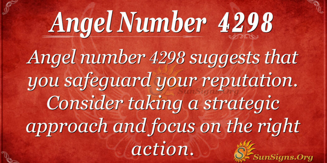 Angel Number 4298 Meaning: Standing Up For Yourself - SunSigns.Org