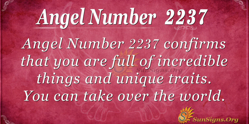 Angel Number 2237 Meaning: Taking Over Your Space - SunSigns.Org