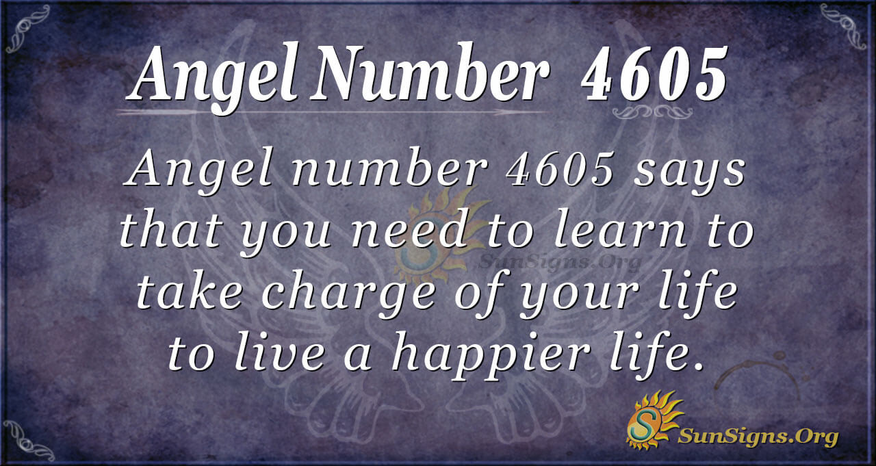 Angel Number 4605 Meaning: Be In Charge - SunSigns.Org