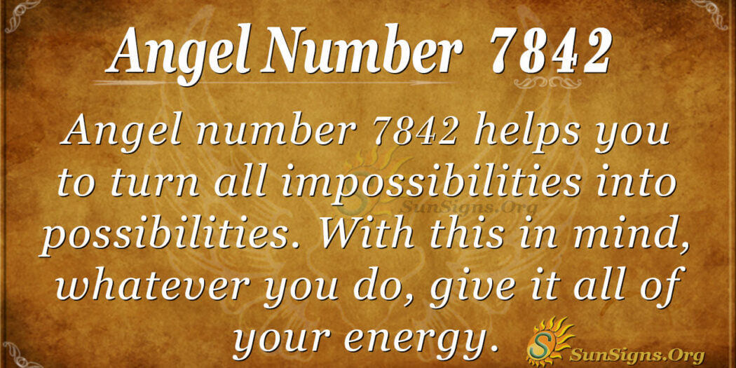 Angel Number 7842 Meaning: Count Your Blessings - SunSigns.Org