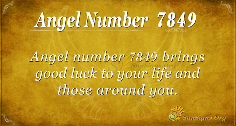 Angel Number 7849 Meaning Look Back And Be Grateful SunSigns Org