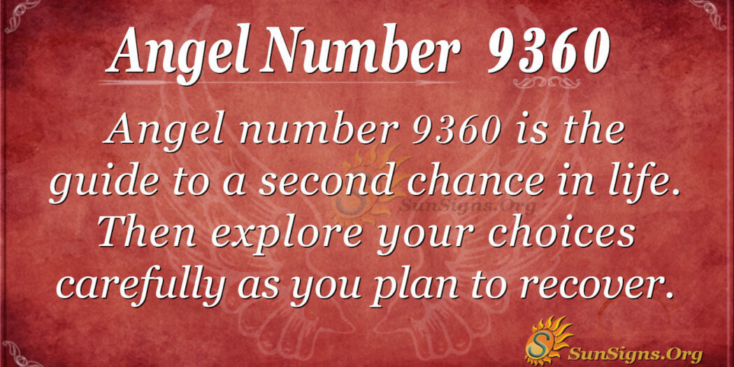 Angel Number 9360 Meaning: A Second Life - SunSigns.Org