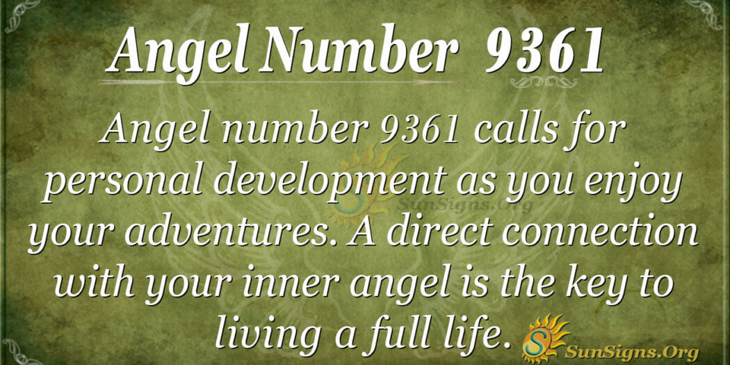 Angel Number 9361 Meaning: Personal Development And Adventure
