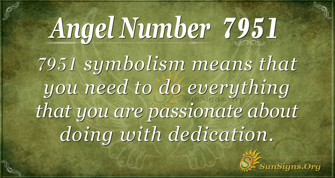 Angel Number 7951 Meaning: Intelligence And Character - SunSigns.Org