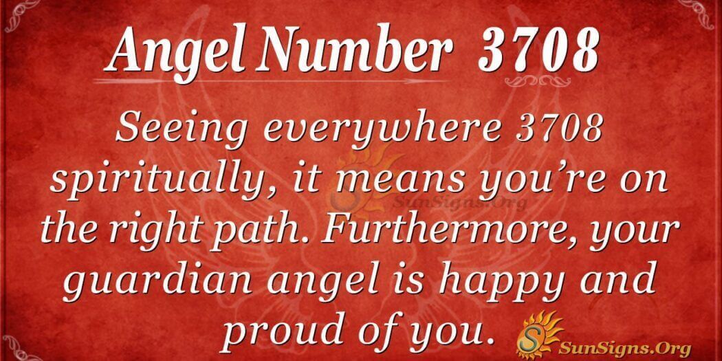 Angel Number 3708 Meaning: Know Your Purpose - SunSigns.Org