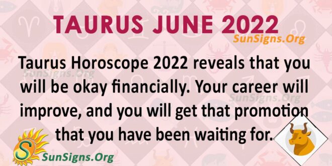 taurus june 2022