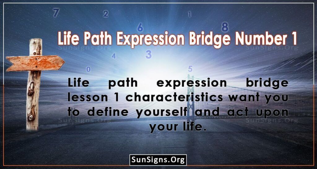 Life Path Expression Bridge Number 1