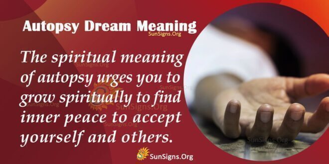 Autopsy Dream Meaning