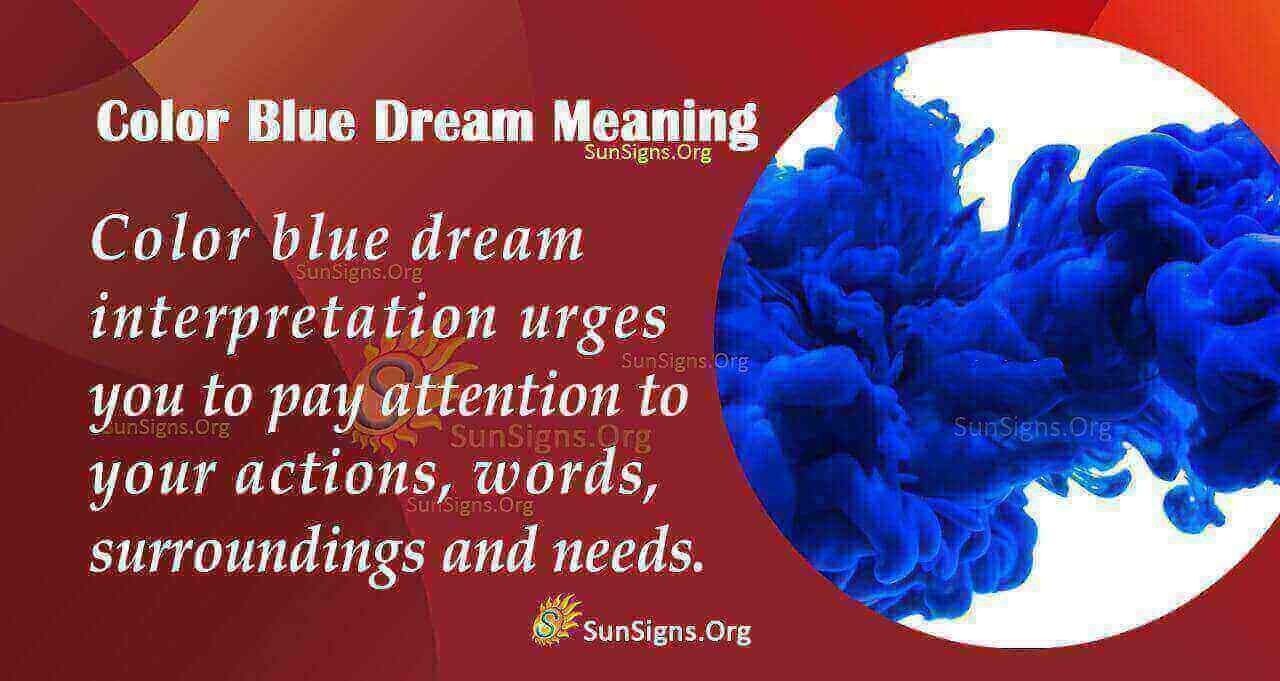 Seeing Blue Color In Your Dream Meaning, Interpretation And Symbolism